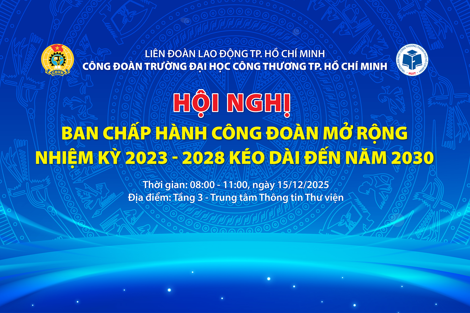 Tổ chức Hội nghị Ban Chấp hành Công đoàn mở rộng nhiệm kỳ 2023 - 2028 kéo dài đến năm 2030